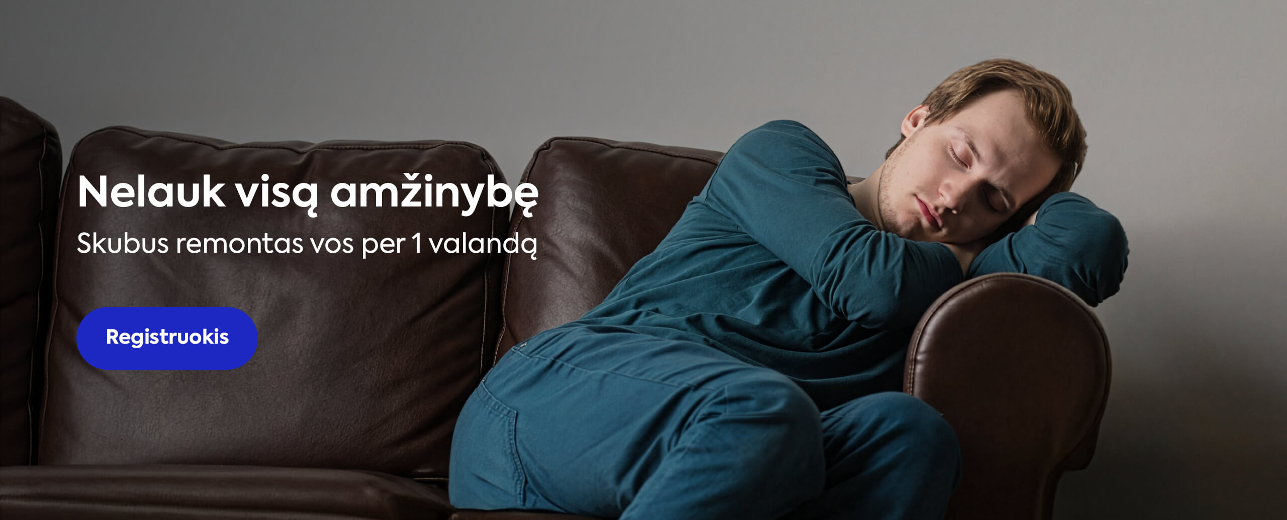 Nelauk visą amžinybę - skubus remontas vos per 1 valandą